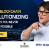 Blockchain revolutionizing