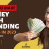 How to Make Money with Trending Topics in 2023