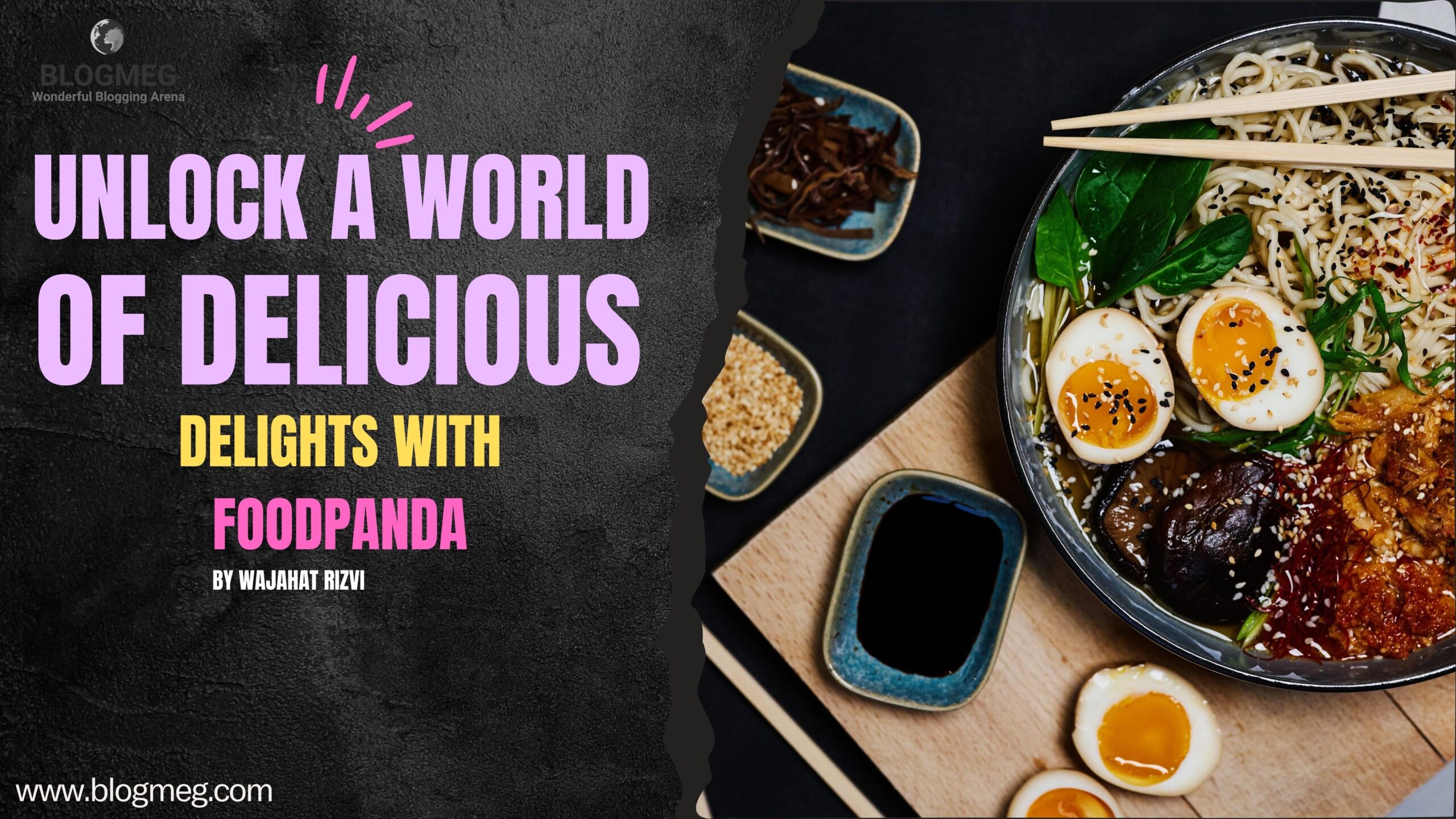 Unlock a World of Delicious Delights with Foodpanda